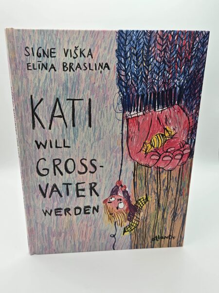 Kati will Großvater werden / Signe Viška / DE 