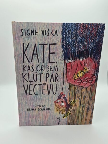 Kate, kas gribēja kļūt par vectēvu  / Signe Viška / LV